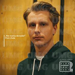 Nie mamy skrzydeł - Albo Inaczej, Piotr Ziola