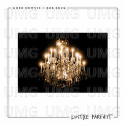Lustre Parfait - Gord Downie, Bob Rock