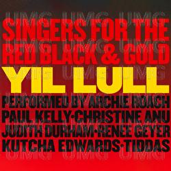 Yil Lull - Singers For The Red, Black And Gold, Judith Durham, Christine Anu