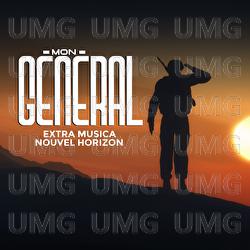 Mon g&eacute;n&eacute;ral - Extra  Musica Nouvel Horizon