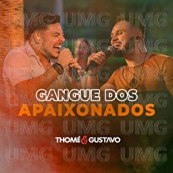 Gangue Dos Apaixonados - Thom&eacute; & Gustavo