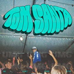 We Don&rsquo;t Ever Stop - Tom Santa