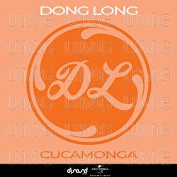 Cucamonga - DONG LONG