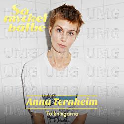 S&aring; mycket b&auml;ttre 2022 &ndash; Tolkningarna - Anna Ternheim