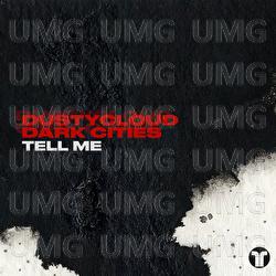 Tell Me - Dustycloud, Dark Cities