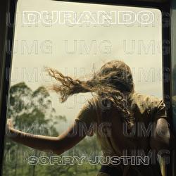 Sorry Justin - Durando