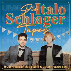 Die Italo-Schlager Tapes - Roy Bianco & Die Abbrunzati Boys