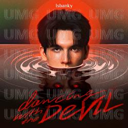 Dancing With The Devil - ISBANKY