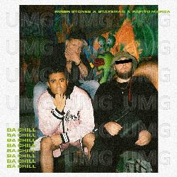 Ba Chill - Robin Stones, Staysman, Papito MIERDA