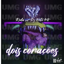 Dois Cora&ccedil;&otilde;es - Keila, DJ Neto MT