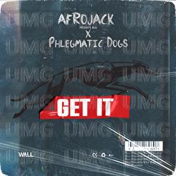 Get It - Afrojack presents NLW, Phlegmatic Dogs