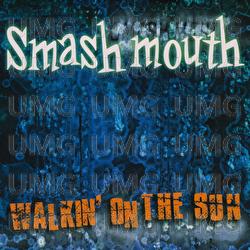 Walkin&rsquo; On The Sun (Remixes) - Smash Mouth