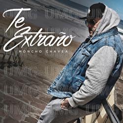 Te Extraño - Moncho Chavea