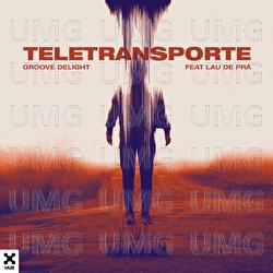 Teletransporte - Groove Delight, Lau de Pr&aacute;