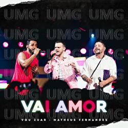 Vai Amor - Vou Zuar, Matheus Fernandes