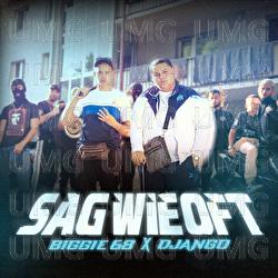 SAG WIE OFT - Biggie68, Django