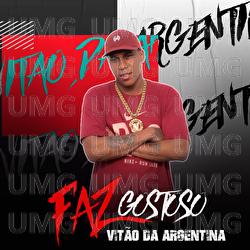 Faz Gostoso - Vit&atilde;o Da Argentina, DJ Evolu&ccedil;&atilde;o