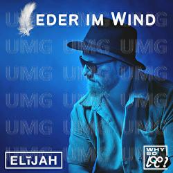 Feder im Wind - ELIJAH, Why So Loco