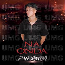 Na Onda - Dan Better, DJ Evolu&ccedil;&atilde;o