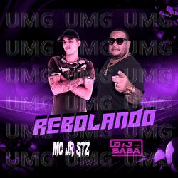Rebolando - DJ B&aacute;ba, MC JR STZ, DJ Evolu&ccedil;&atilde;o