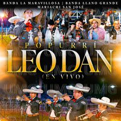 Popurr&iacute; Leo Dan con Mariachi - Banda La Maravillosa, Banda Llano Grande, Mariachi San Jos&eacute;