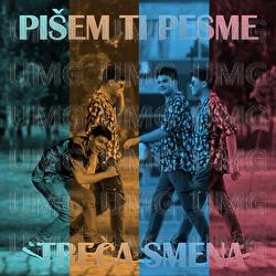 Pi&scaron;em Ti Pesme - Treća Smena