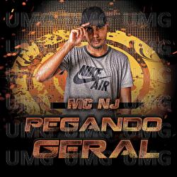 Pegando Geral - MC NJ, DJ Evolu&ccedil;&atilde;o