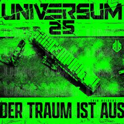 Der Traum ist aus - UNIVERSUM25