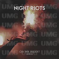 Oh My Heart - Night Riots