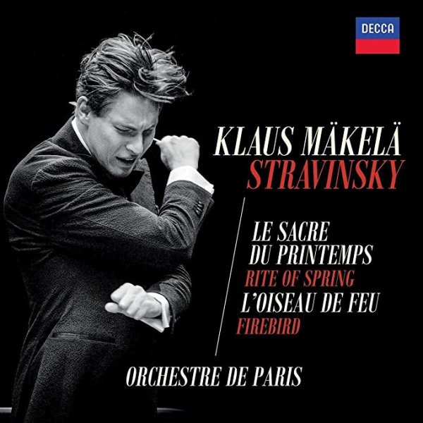 Stravinsky: The Rite of Spring & The Firebird - Orchestre de Paris, Klaus Mäkelä