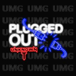 On The Radar (Plugged Out) - Unknown T