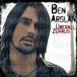 &Uuml;berall Zuhaus - Ben Arslan