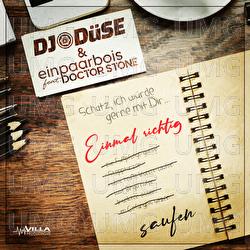 Einmal richtig - DJ D&uuml;se, einpaarbois, Doctor Stone