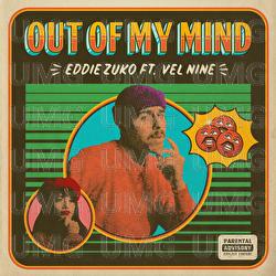 Out Of My Mind - Eddie Zuko, Vel Nine