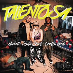 Talentosa - Yoiker, Plata Shail, Ghetto Living