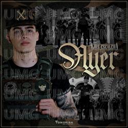 Ayer - Luis Escalera