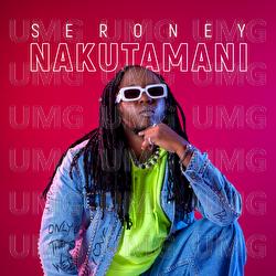 Nakutamani - Seroney