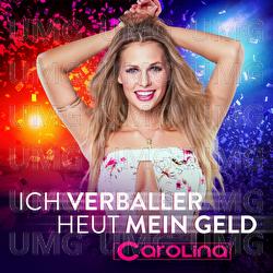 Ich verballer heut mein Geld - Carolina
