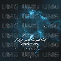 L&uuml;g mich nicht mehr an - Jazeek