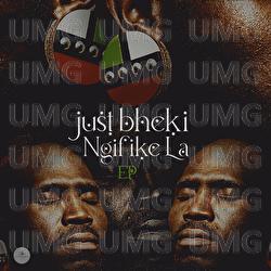Thula Nana - Just Bheki