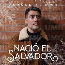 Naci&oacute; El Salvador - Samuel Adri&aacute;n