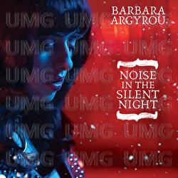 Noise On The Silent Night - Barbara Argyrou