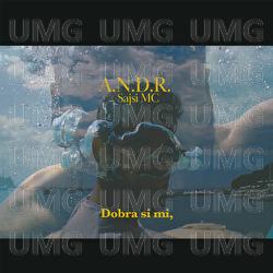 Dobra si mi - A.N.D.R., Sajsi MC