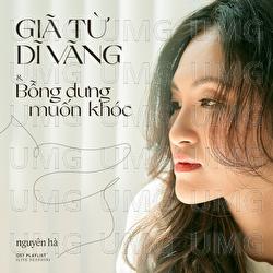 Gia Tu Di Vang & Bong Dung Muon Khoc (Ky Uc Part 1)