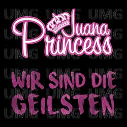 Wir sind die Geilsten - Juana Princess