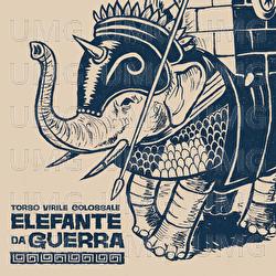 Elefante da Guerra - Torso Virile Colossale