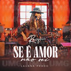 Se &Eacute; Amor N&atilde;o Sei - Lauana Prado