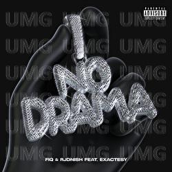 No Drama - Fiq, Rjdnish, Exactesy