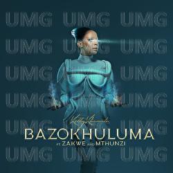Bazokhuluma - Kelly Khumalo, Zakwe, Mthunzi