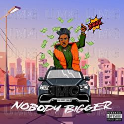 Nobody Bigger - Dougie B